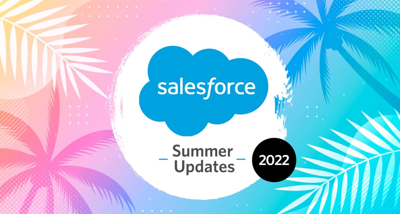 Salesforce Summer 22 updates