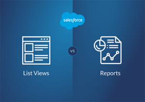 Salesforce: List Views vs. Reports