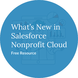 What's New in Salesforce Nonprofit Cloud, a Free Resource