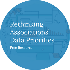 Text over blue background reading 'Rethinking Associations' Data Priorities. Free Resource"