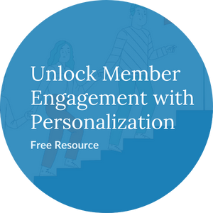 White text reading Unlock Member Engagement with Personalization over a circular blue background with illustration of people climbing stairs toward a common goal.